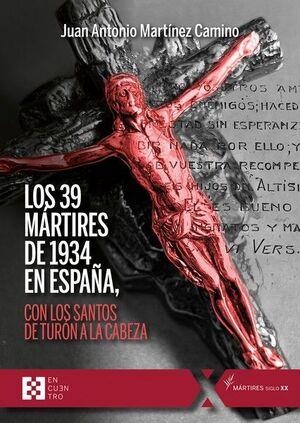 39 MARTIRES DE 1934 EN ESPAÑA, LOS | 9788413392387 | MARTÍNEZ, JUAN ANTONIO