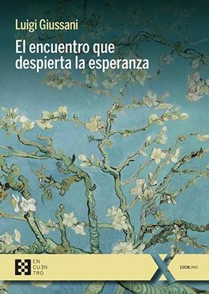ENCUENTRO QUE DESPIERTA LA ESPERANZA, EL | 9788413392424 | GIUSSANI, LUIGI