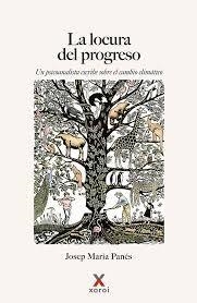 LOCURA DEL PROGRESO, LA | 9791399050035 | PANÉS, JOSEP MARIA