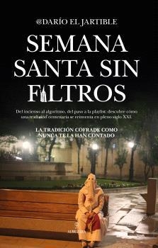 SEMANA SANTA SIN FILTROS | 9788410528260 | FERNÁNDEZ DEL MORAL, DARÍO