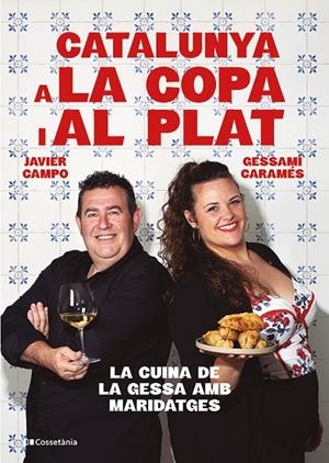 CATALUNYA A LA COPA I AL PLAT | 9788413565101 | CARAMÉS NÚÑEZ, GESSAMÍ / CAMPO GONZÁLEZ, JAVIER