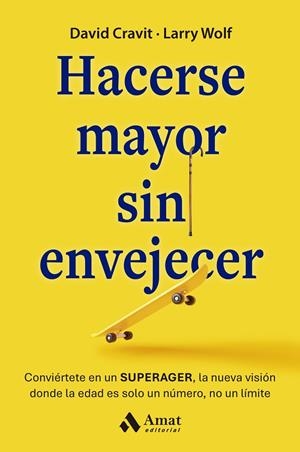 HACERSE MAYOR SIN ENVEJECER | 9788410451216 | CRAVIT, DAVID / WOLF, LARRY
