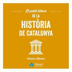 PETIT LLIBRE DE LA HISTÒRIA DE CATALUNYA, EL | 9788410451124 | MÉNDEZ CUADRADO, CRISTINA