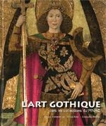 ART GOTHIQUE DANS LES COLLECTIONS DU MNAC, L' | 9788480432436 | CORNUDELLA, RAFAEL / FAVÀ, CÈSAR / MACÍAS, GUADAIRA