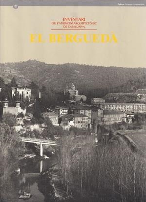 BERGUEDÀ, EL. INVENTARI DEL PATRIMONI ARQUITECTÒNIC DE CATALUNYA | 9788439326717