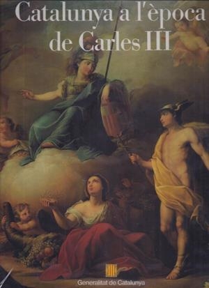 CATALUNYA A L'ÈPOCA DE CARLES III | 9788439315575 | DEPARTAMENT DE LA PRESIDÈNCIA