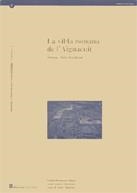 VIL·LA ROMANA DE L'AIGUACUIT (TERRASSA, VALLÈS OCCIDENTAL), LA | 9788439327776 | MARTÍN, ALBERT / PALET, JOSEP M.