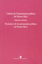 ABAST DE L'AUTONOMIA POLÍTICA DE PUERTO RICO, L'. JORNADES / EL ALCANCE DE LA AUTONOMÍA POLÍTICA DE PUERTO RICO | 9788439367178