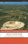 GUIES DEL MUSEU D'ARQUEOLOGIA DE CATALUNYA. ALCANAR. LA MOLETA DEL REMEI | 9788439372844 | GARCIA RUBERT, DAVID / GRACIA ALONSO, FRANCISCO / MUNILLA CABRILLANA, GLÒRIA / VILLALBÍ PRADES, M. D