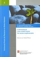 ALIMENTACIÓ COM A DRET HUMÀ, L' : LES SEVES IMPLICACIONS | 9788439379867 | TAFALLA PLANA, MONTSERRAT