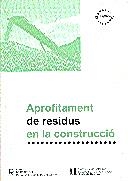 APROFITAMENT DE RESIDUS EN LA CONSTRUCCIÓ | 9788439335979