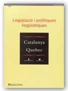CATALUNYA-QUÉBEC. LEGISLACIÓ I POLÍTIQUES LINGÜÍSTIQUES | 9788439351917 | INSTITUT DE SOCIOLINGÜÍSTICA CATALANA
