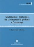 CIUTADANIA I DISCURSOS DE DESAFECCIÓ POLÍTICA A CATALUNYA | 9788439383598 | RUIZ COLLANTES, F. XAVIER