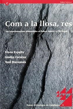 COM A LA LLOSA, RES. LES TRANSFORMACIONS ALIMENTÀRIES AL PALLARS SOBIRÀ I A L'ALT URGELL | 9788439355236