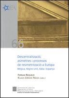 DESCENTRALITZACIÓ, ASIMETRIES I PROCESSOS DE RESIMETRITZACIÓ A EUROPA, BÈLGICA, REGNE UNIT, ITÀLIA I ESPANYA | 9788439381570 | NAGEL, KLAUS-JÜRGEN