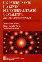 DETERMINANTS I LA GESTIÓ DE L'EXTERNALITZACIÓ A CATALUNYA, ELS | 9788439374602 | RAMIÓ MATAS, CARLES / SALVADOR I SERNA, MIQUEL / GARCIA CODINA, ORIOL