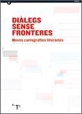 DIÀLEGS SENSE FRONTERES. NOVES CARTOGRAFIES LITERÀRIES | 9788439372837