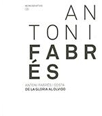 ANTONI FABRÉS. DE LA GLORIA AL OLVIDO | 9788480433501 | QUINEY, AITOR