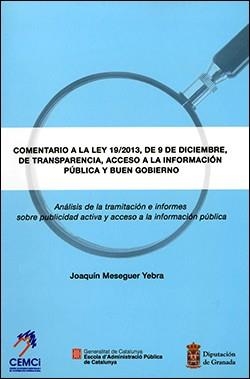 COMENTARIO A LA LEY 19/2013, DE 9 DE DICIEMBRE, DE TRANSPARENCIA, ACCESO A LA INFORMACIÓN PÚBLICA Y BUEN GOBIERNO | 9788439391241 | MESEGUER YEBRA, JOAQUÍN