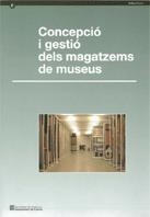CONCEPCIÓ I GESTIÓ DELS MAGATZEMS DELS MUSEUS | 9788439370840 | KISSEL , ÉLÉONORE / DÍAZ PEDREGAL, PIERRE / MONIER , VÉRONIQUE