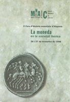 CURS D'HISTÒRIA MONETÀRIA D'HISPÀNIA DEL GNC. LA MONEDA EN LA SOCIETAT IBÈRICA/I | 9788480430425 | CAMPO , MARTA