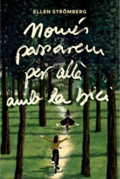 NOMÉS PASSAREM PER ALLÀ AMB LA BICI | 9791387672225 | STRÖMBERG, ELLEN