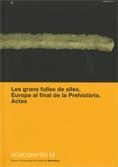 GRANS FULLES DE SÍLEX, LES. EUROPA AL FINAL DE LA PREHISTÒRIA | 9788439381860