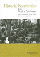 HISTÒRIA ECONÒMICA DE LES FIRES A CATALUNYA | 9788439364177 | CARRERAS DE ODRIOZOLA, ALBERT / TORRA FERNÁNDEZ, LÍDIA