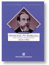 HOMENATGE A FRANCESC PI I MARGALL, 1824-1901. INTEL·LECTUAL I POLÍTIC FEDERAL | 9788439355670 | CASASSAS YMBERT, JORDI / GHANIME RODRÍGUEZ, ALBERT