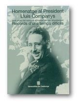 HOMENATGE AL PRESIDENT LLUÍS COMPANYS AMB MOTIU DEL SEIXANTÈ ANIVERSARI DEL SEU AFUSELLAMENT | 9788439352884 | DEPARTAMENT DE LA PRESIDÈNCIA