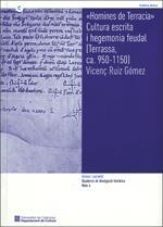 HOMINES DE TERRACIA. CULTURA ESCRITA I HEGEMONIA FEUDAL [TERRASSA, CA. 950-1150] | 9788439387916 | RUIZ GÓMEZ, VICENÇ