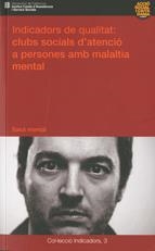 INDICADORS DE QUALITAT : CLUBS SOCIALS D'ATENCIÓ A PERSONES AMB MALALTIA MENTAL | 9788439380542 | HILARION, PILAR