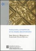 INSTITUCIONES Y COMPETENCIAS EN LOS ESTADOS DESCENTRALIZADOS | 9788439387572 | ARGULLOL MURGADAS, ENRI / VELASCO RICO, CLARA ISA