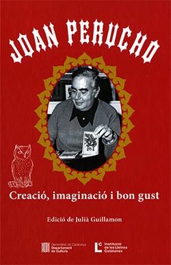 JOAN PERUCHO. CREACIÓ, IMAGINACIÓ I BON GUST | 9788418986390