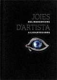 JOIES D'ARTISTA. DEL MODERNISME A L'AVANTGUARDA | 9788480432245 | FONTDEVILA, MARIÀNGELS
