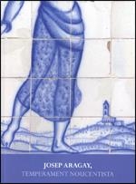 JOSEP ARAGAY, TEMPERAMENT NOUCENTISTA | 9788439392903 | CASTANYER ANGELET, XAVIER