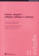 JOVENTUT, OKUPACIÓ I POLÍTIQUES PÚBLIQUES A CATALUNYA | 9788439363682