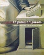 PARAULA FIGURADA, LA. LA PRESÈNCIA DEL LLIBRE A LES COL·LECCIONS DEL MNAC | 9788480431439