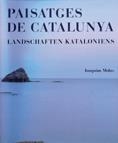 PAISATGES DE CATALUNYA - LANDSCHAFTEN KATALONIENS | 9788439313854 | MOLAS I BATLLORI, JOAQUIM