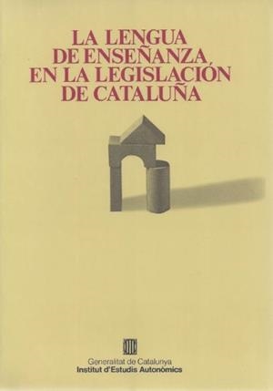 LENGUA DE ENSEÑANZA EN LA LEGISLACIÓN DE CATALUÑA, LA | 9788439333012