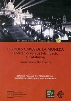 DUES CARES DE LA MONEDA, LES. FABRICACIÓ VERSUS FALSIFICACIÓ A CATALUNYA | 9788488042828