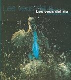 VEUS DEL RIU, LES | 9788439345626