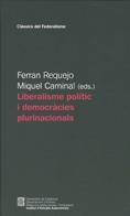 LIBERALISME POLÍTIC I DEMOCRÀCIES PLURINACIONALS | 9788439380627