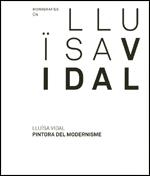 LLUÏSA VIDAL. PINTORA DEL MODERNISME | 9788480432900 | OLTRA, CONSOL