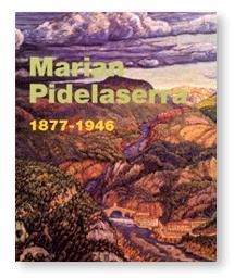 MARIAN PIDELASERRA 1877-1946 (+ LLIBRE EL PINTOR PIDELASERRA. ENSAYO DE BIOGRAFÍA CRÍTICA) | 9788480431019 | CASAMARTINA I PARASSOLS, JOSEP