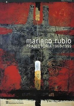 MARIANO RUBIO. TRAJECTÒRIA 1968-1999. SALA D'EXPOSICIONS DE LA PIA ALMOINA | 9788439349235