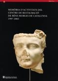 MEMÒRIA D'ACTIVITATS DEL CENTRE DE RESTAURACIÓ DE BÉNS MOBLES DE CATALUNYA 1997-2002 | 9788439367482 | DEPARTAMENT DE CULTURA