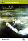NOVA INDÚSTRIA, LA : EL SECTOR CENTRAL DE L'ECONOMIA CATALANA | 9788439379409 | BARÓ TOMÀS, EZEQUIEL / VILLAFAÑA MUÑOZ, CINTHYA