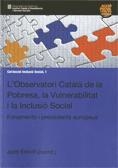 OBSERVATORI CATALÀ DE LA POBRESA, LA VULNERABILITAT I LA INCLUSIÓ SOCIAL | 9788439383260