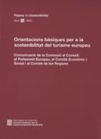 ORIENTACIONS BÀSIQUES PER A LA SOSTENIBILITAT DEL TURISME EUROPEU | 9788439369752
